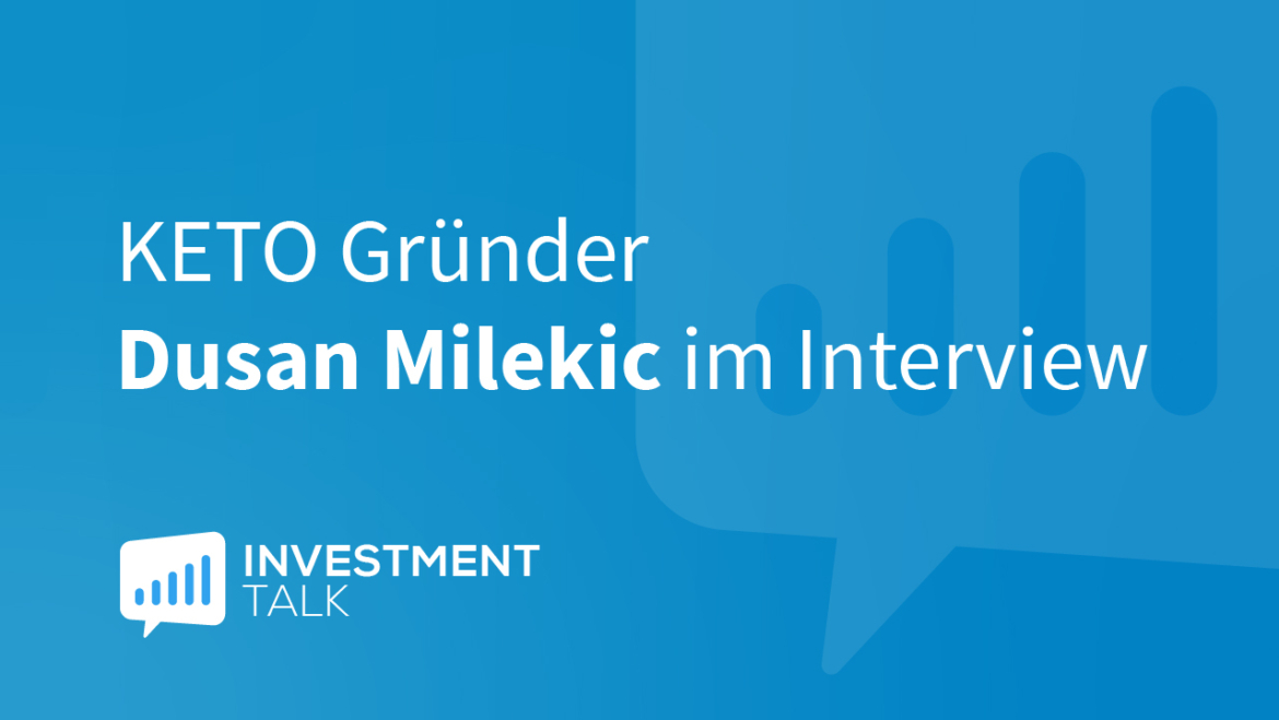 KETO Gründer – Dusan Milekic im Interview